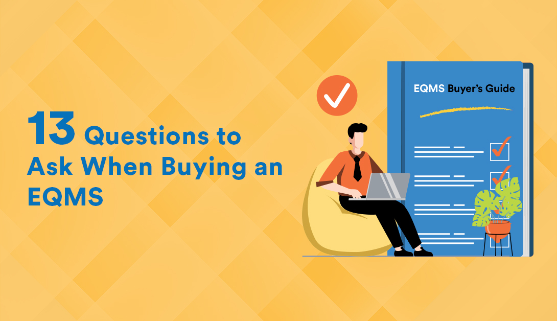 The 13 Questions to Ask When Buying an EQMS for Your Enterprise